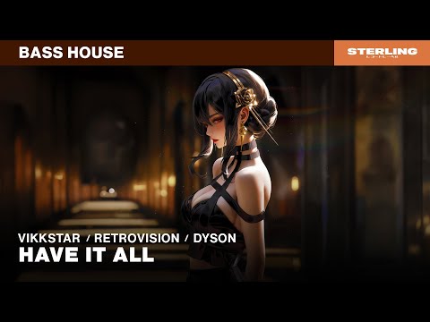 Vikkstar, RetroVision & DYSON - Have It All