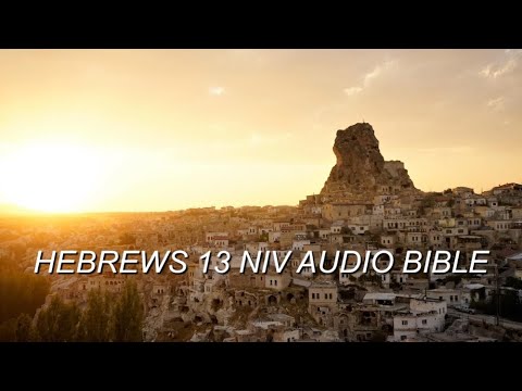 HEBREWS 13 NIV AUDIO BIBLE(with text)
