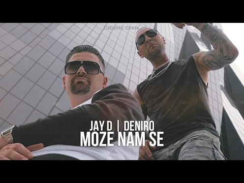 JAY D & DENIRO - MOZE NAM SE (OFFICIAL VIDEO)