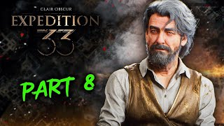 Clair Obscur: Expedition 33 Full Game No Commentary (Part 8)the Finale |Act 2 and Act 3 Ending!GOTY!