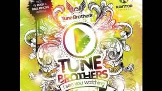 The Tune Brothers - I See You Watching (Tv Rock Rmx)