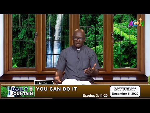 DAILY FOUNTAIN DEVOTIONAL OF DECEMBER 5, 2020 - THE VEN. ADEYINKA ADEFOLARIN OGUNWUSI