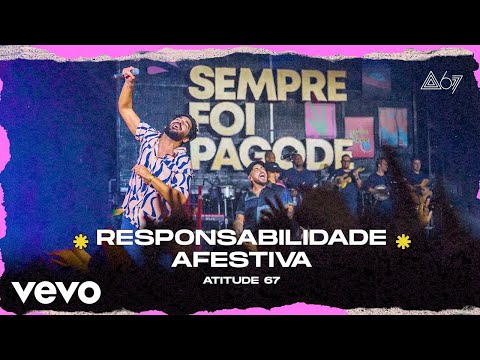 Atitude 67 - Responsabilidade Afestiva (Ao Vivo No Rio De Janeiro / 2022)