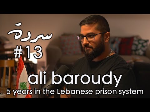 ALI BAROUDY: The Lebanese Prison System & Survivor's Philosophy | Sarde (after dinner) Podcast #13
