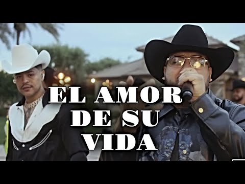 Grupo Frontera, Grupo Firme - EL AMOR DE SU VIDA (LETRA)