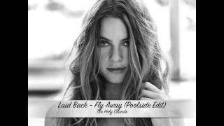 Laid Back - Fly Away (Poolside Edit)