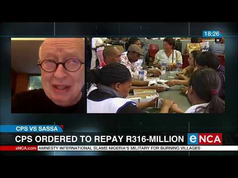 CPS ordered to repay R316 million to SASSA