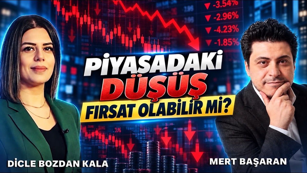 Piyasadaki Düşüş Fırsat Olabilir mi? | Mert Başaran