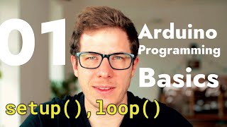 01: Setup Loop and Serial Communication Tutorial - Arduino Uno Programming Basics