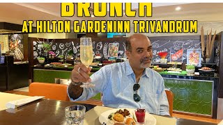 അടിപോളി ബ്രേക്‌ഫാസ്റ് + ലഞ്ച്|. Sunday Brunch  Review of Hilton Garden Inn Trivandrum