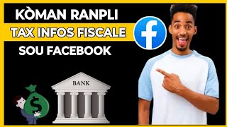 🟢 Kijan pou RANPLI tax infos fiscale sou Facebook
