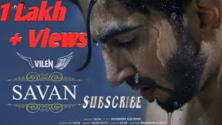 Vilen \Savan\ Official Video\ Full Music Video\ New Song 2019