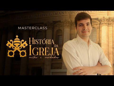 Masterclass - História da Igreja