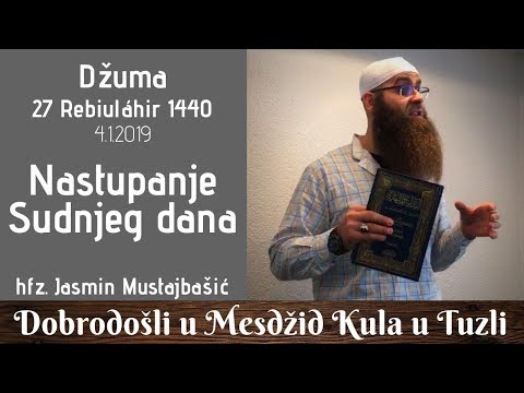 Džuma | hfz. Jasmin Mustajbašić | Nastupanje Sudnjeg dana