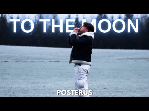 Posterus - To the Moon (Official Music Video)