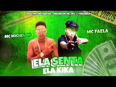 MC MICHELON Feat. MC FAELA - ELA SENTA ELA KIKA - REMIX BREGA FUNK