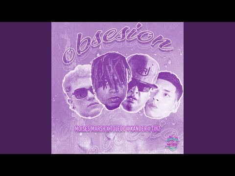 Obsesion (feat. Toledo, XANDERCR & Tinz)
