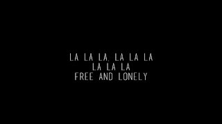 X Ambassadors - Free And Lonely【LYRICS】