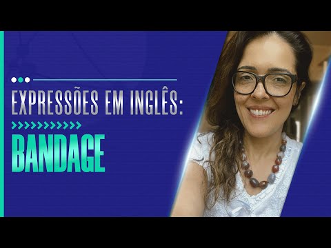 A expressão de hoje é: BANDAGE | Idiomas Gabriela Rabelo