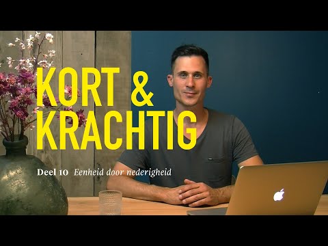 Deel 10: Eenheid door nederigheid