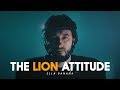 THE LION ATTITUDE Motivational Video