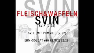 FLEISCH&WAFFELN - EBM-Soldat (G9 Remix)
