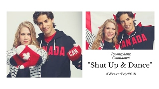 Weaver & Poje || "Shut Up & Dance" || 1 Year until Pyeongchang