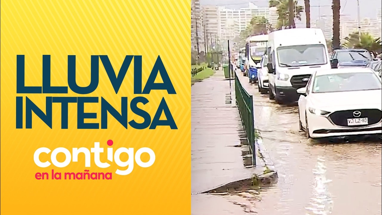 Se registró intensa lluvia en Viña del Mar y Valparaíso - Contigo en la Mañana