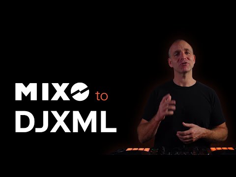 MIXO to DJXML