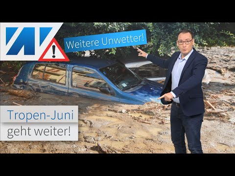 Wetterwarnung: Weitere extreme Unwetter mit Sturzfluten! Wen trifft es besonders? Schwülwarmer Juni!