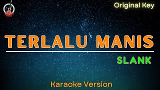 Download lagu Slank - Terlalu Manis 'Original Key' (Karaoke Version) mp3 Download lagu Slank - Terlalu Manis 'Original Key' (Karaoke Version) mp3
