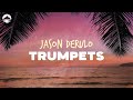 Jason Derulo - Trumpets | Lyrics