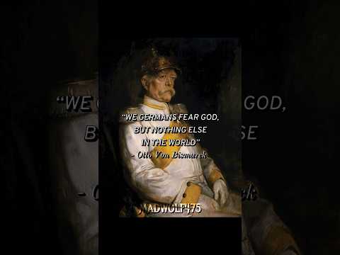 “We Germans Fear Nothing” #history #ottovonbismarck #germany