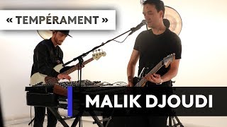 MALIK DJOUDI - "Tempérament"
