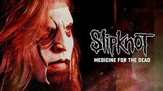 Slipknot - Medicine For The Dead (Official Audio)
