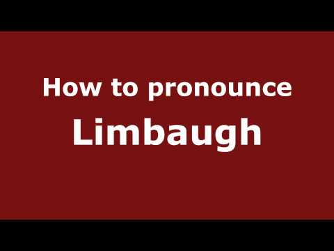 How to Pronounce Limbaugh - PronounceNames.com