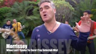 MORRISSEY - When Last I Spoke To Carol (Toy Selectah Mix) Years Of Refusal Session