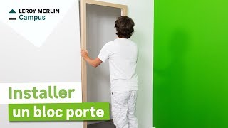Comment poser un bloc-porte intérieur