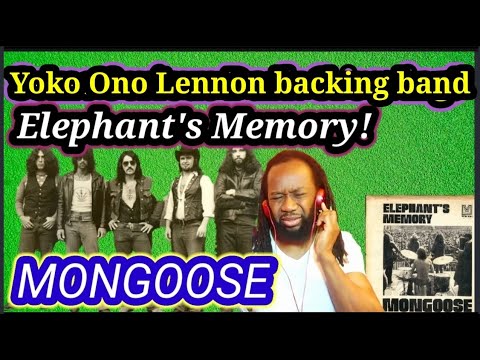 ELEPHANT'S MEMORY MONGOOSE REACTION - First time hearing - They used to back Yoko Ono John Lennon