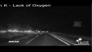 Tom K - Lack of Oxygen || With remixes by DK Watts & Kajan Chow