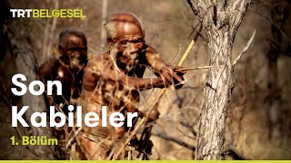 Son Kabileler: San Kabilesi  1 Bölüm  TRT Belges