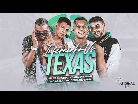 Felipe Original, Dadá Boladão, Mc Cego Abusado e Mc Afala  INFERNINHO VS TEXAS
