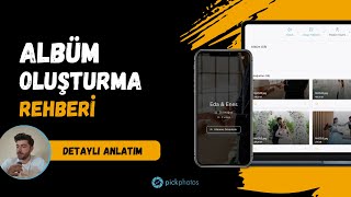 PickPhotos Albüm Oluşturma Rehberi | Fotoğrafçılar İçin Online Galeri Kurulumu (