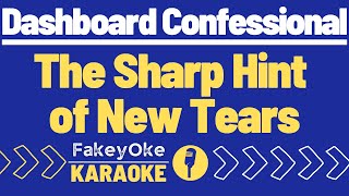 Dashboard Confessional - The Sharp Hint of New Tears [Karaoke]