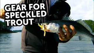 Gear For Speckled Trout