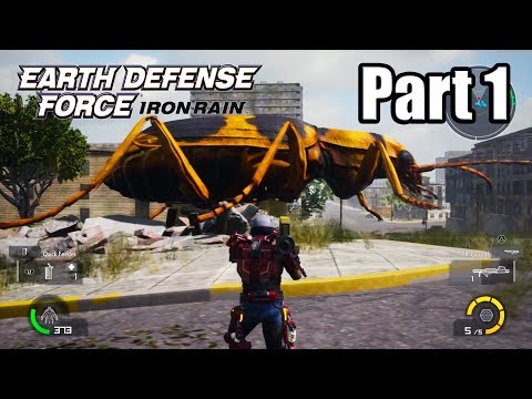 EARTH DEFENSE FORCE: IRON RAIN Campain Walkthrough Part 1 | No Commentary [PS4 PRO]