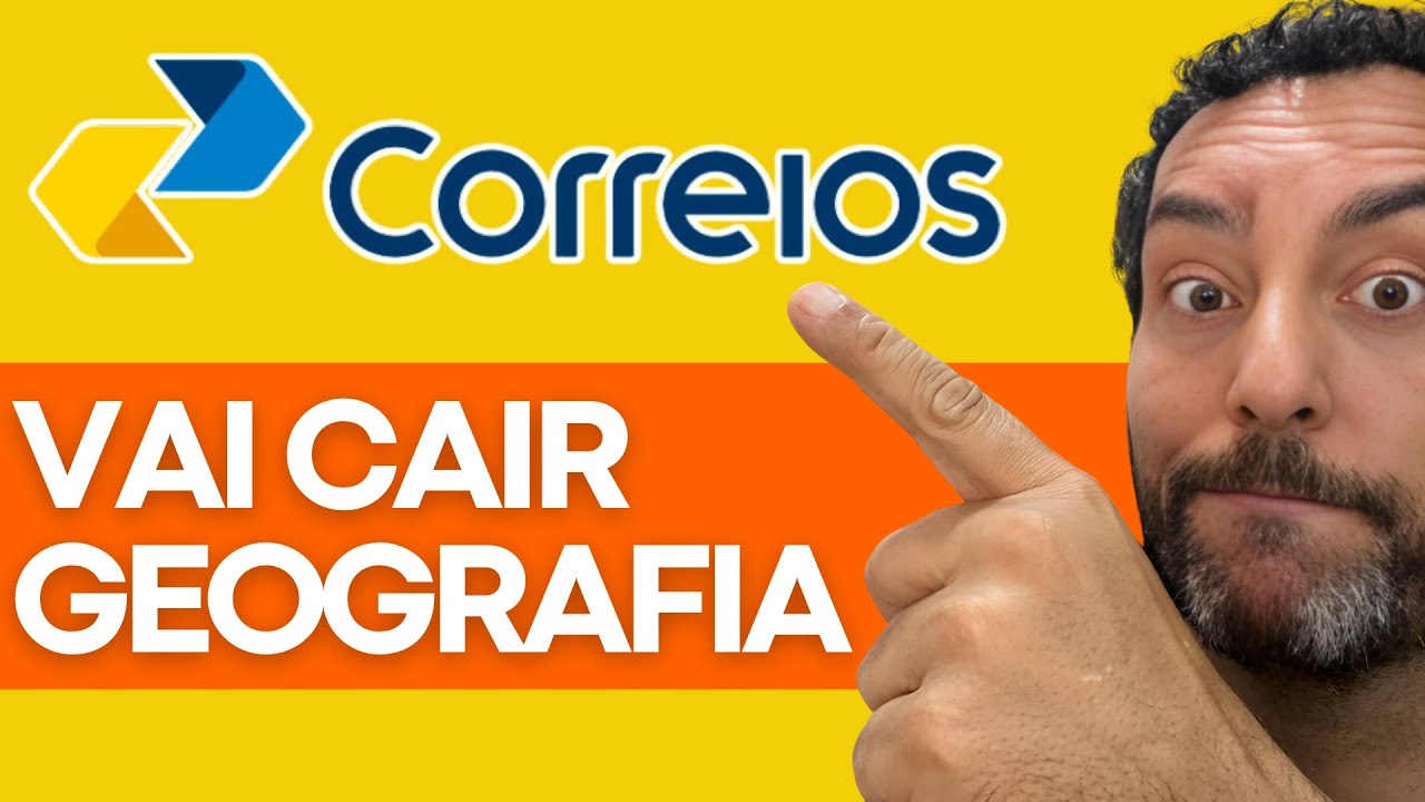 Conhecimentos Gerais Concurso Correios 2024 | Cartografia, Aspectos Físicos e Dinâmica Populacional