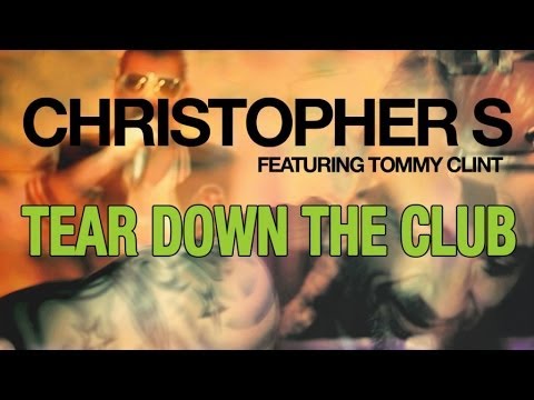 Christopher S Feat. Tommy Clint - Tear Down the Club (Streamrocker Remix)
