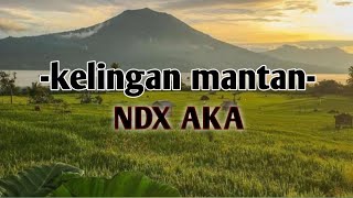 Download lagu lagu kelingan mantan  -NDX AKA- mp3