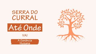 Serra Do Curral – Até Onde Vai A Ganância Humana